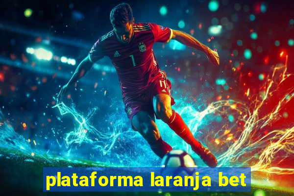 plataforma laranja bet